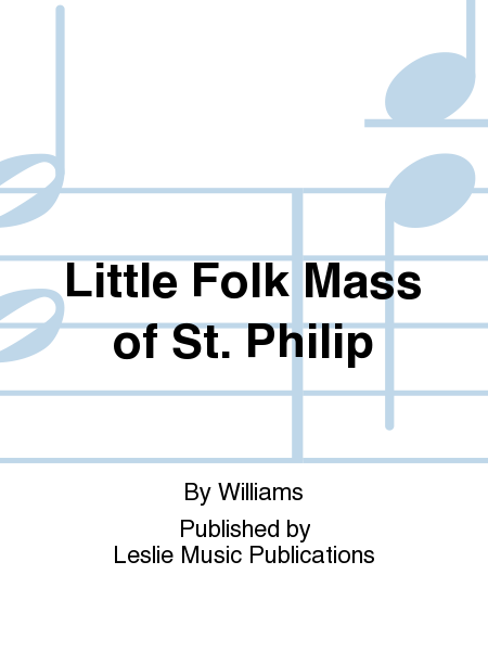 Little Folk Mass of St. Philip
