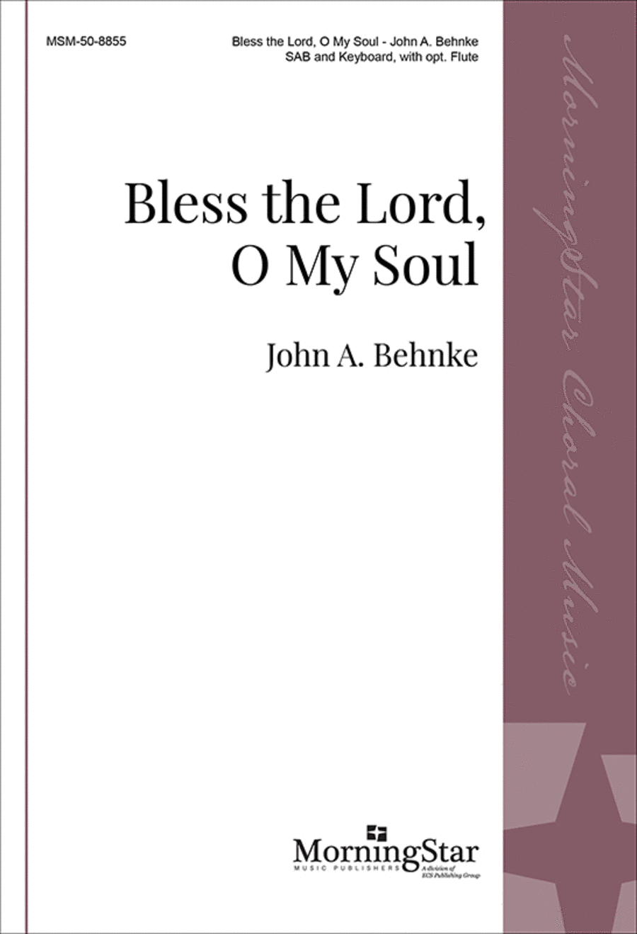 Bless the Lord, O My Soul (Choral Score)