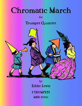 Book cover for Chromatic March for Trumpet Quartet by Eddie Lewis