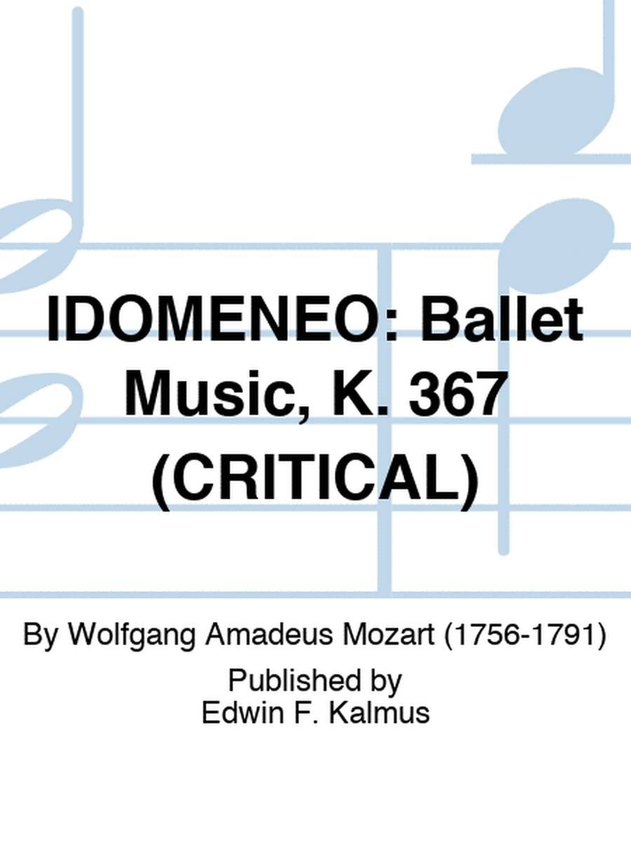 IDOMENEO: Ballet Music, K. 367 (CRITICAL)