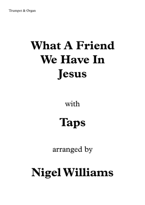 Book cover for What A Friend We Have In Jesus, with Taps (Military Bugle Call), for Trumpet and Organ