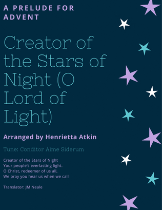 Creator of the Stars of Night/O Lord of Light Who Made the Stars