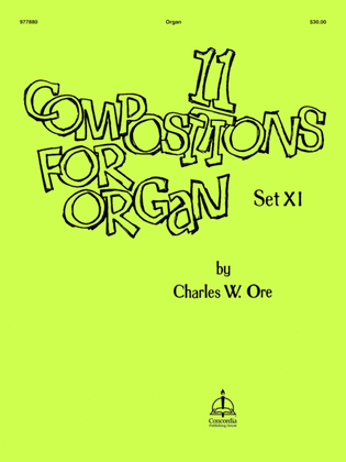 Book cover for Eleven Compositions for Organ, Set XI