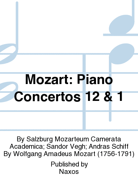 Mozart: Piano Concertos 12 & 1