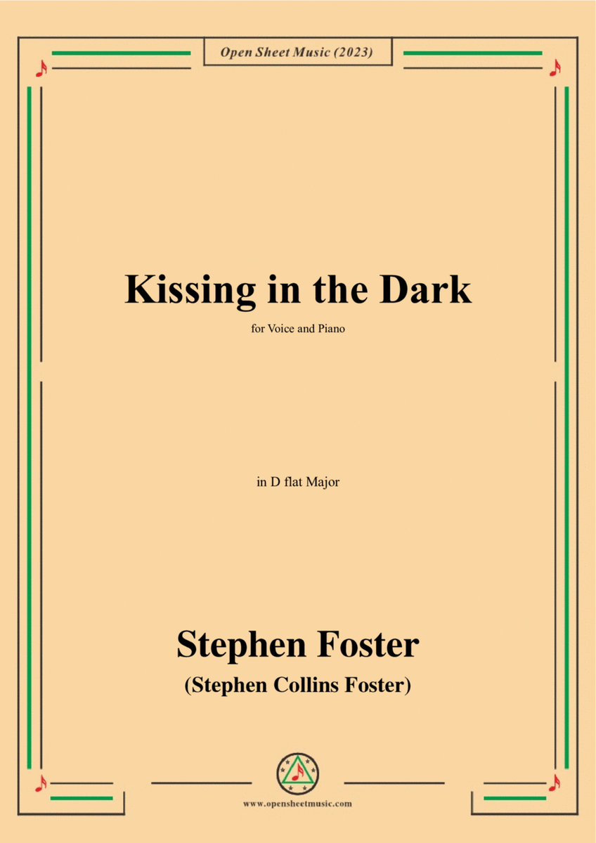 S. Foster-Kissing in the Dark,in D flat Major