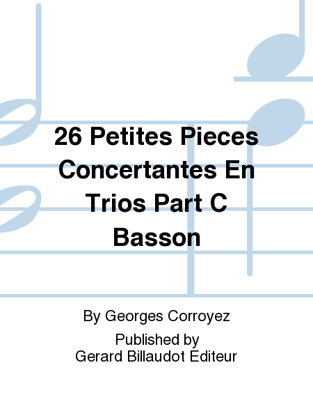 26 Petites Pieces Concertantes En Trios Part C Basson