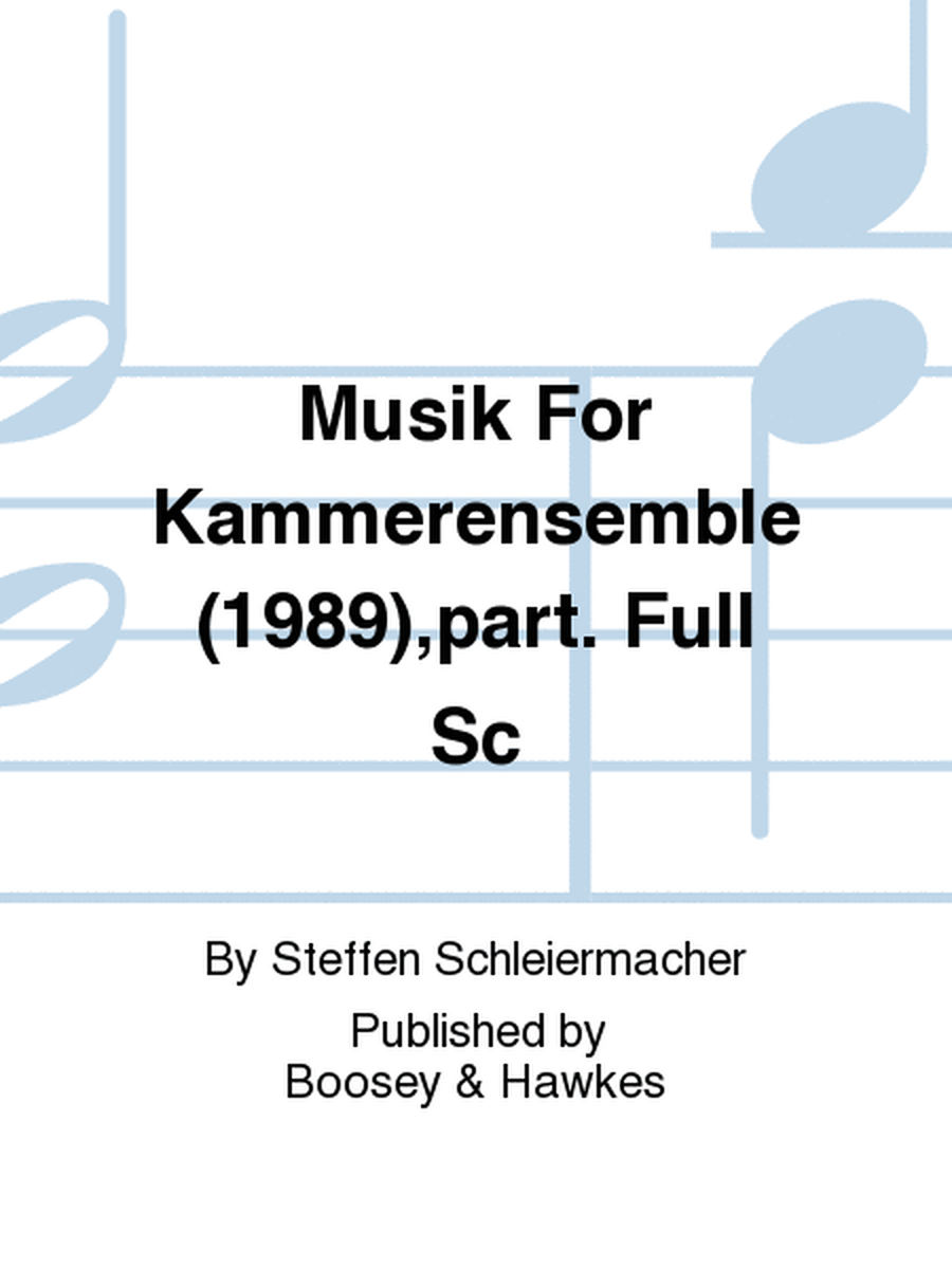 Musik For Kammerensemble (1989),part. Full Sc