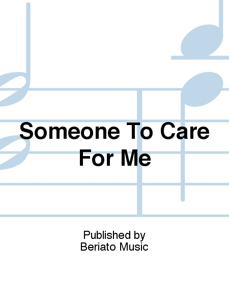 Someone To Care For Me