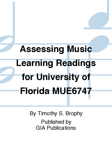 Assessing Music Learning Readings for University of Florida MUE6647