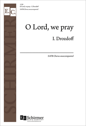O Lord, We Pray