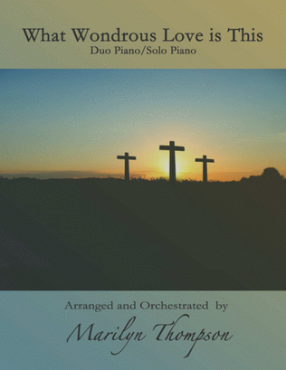 What Wondrous Love is This--Solo Piano/Duo Piano.pdf