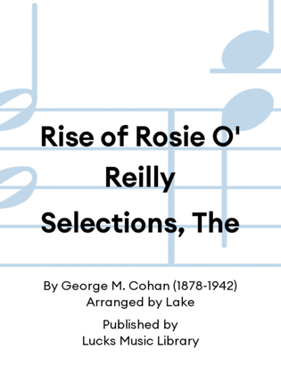 Rise of Rosie O' Reilly Selections, The