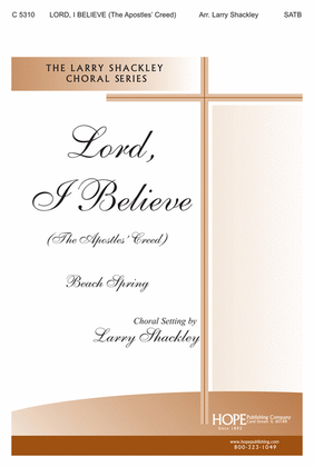 Book cover for Lord, I Believe