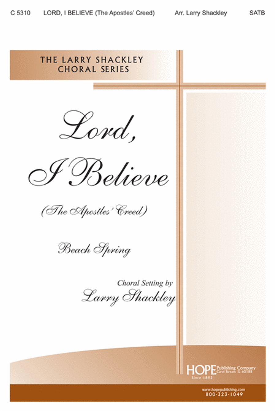 Lord, I Believe Lord, I Believe 4-Part scores gallery preview page 1
