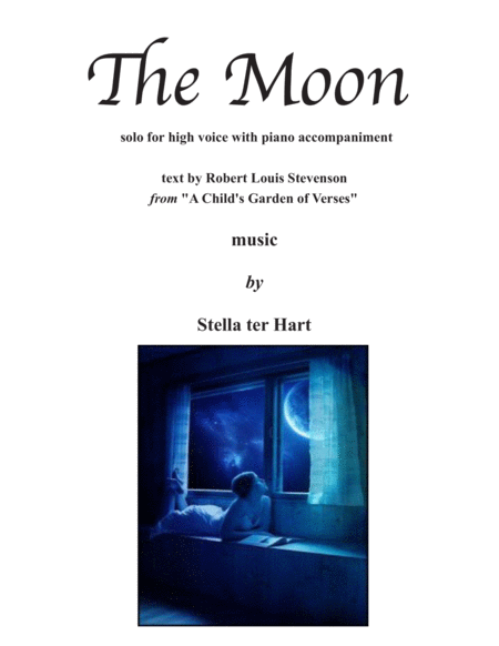 The Moon - vocal solo for high voice; text from Robert Louis Stevenson's "A Child's Garden of Verses image number null