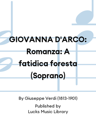 GIOVANNA D'ARCO: Romanza: A fatidica foresta (Soprano)
