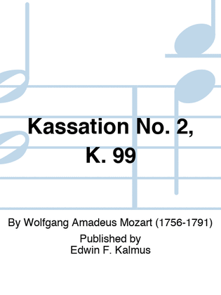 Book cover for Kassation No. 2, K. 99