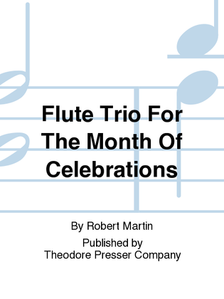 Book cover for Flute Trio for the Month of Celebrations