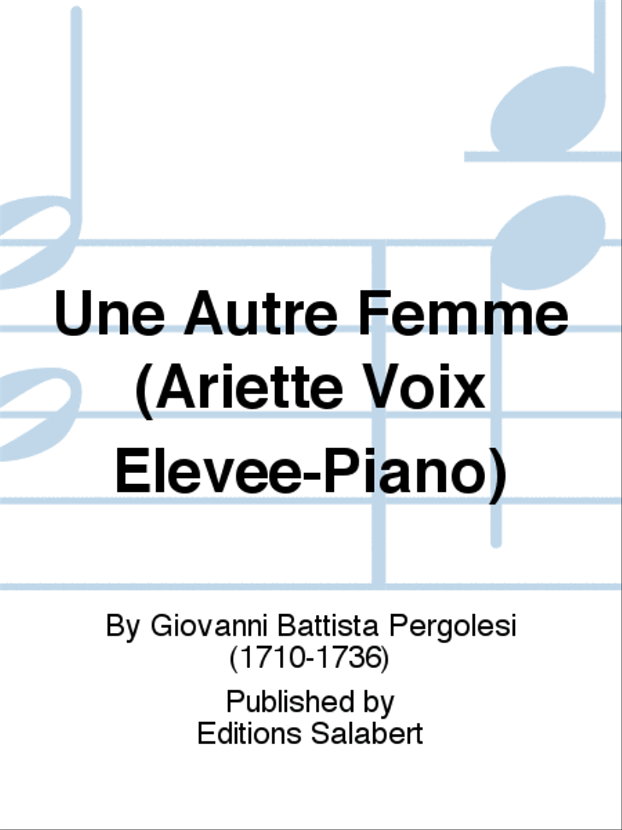 Une Autre Femme (Ariette Voix Elevee-Piano) Voice Solo scores gallery preview page 1