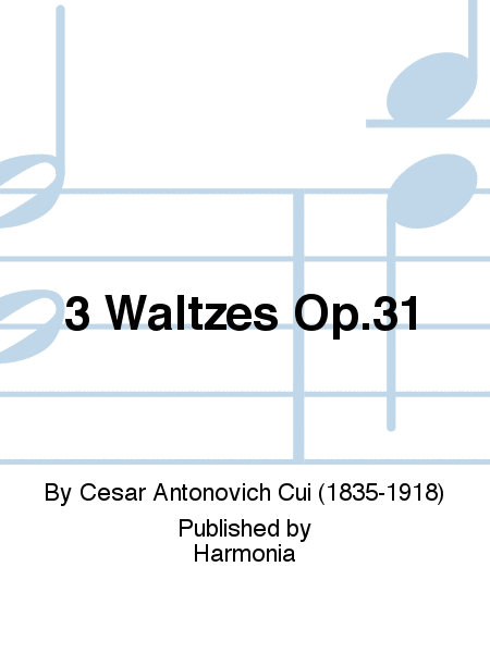 3 Waltzes Op.31