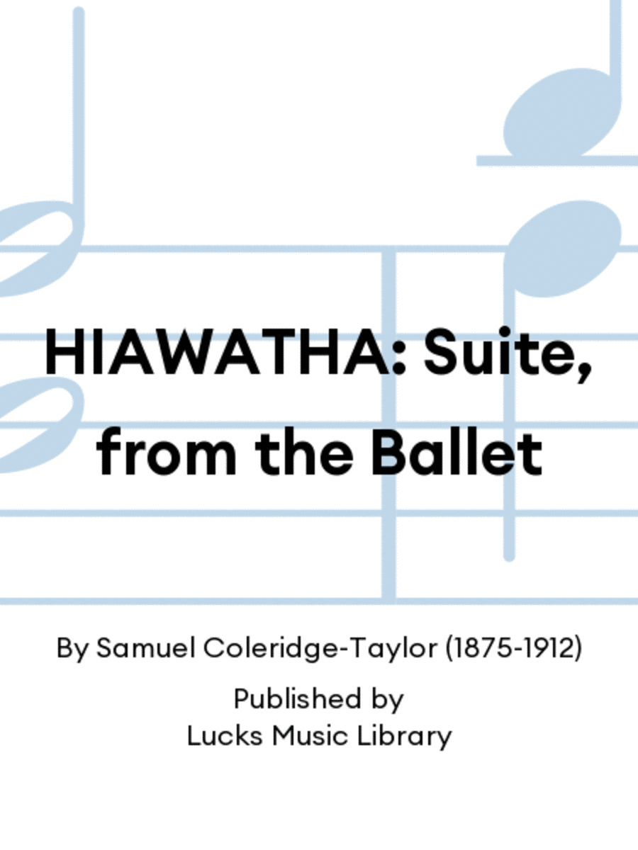 HIAWATHA: Suite, from the Ballet