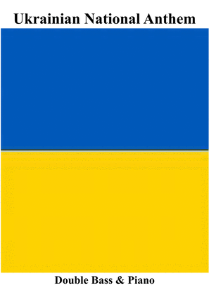Ukrainian National Anthem for Double Bass & Piano MFAO World National Anthem Series