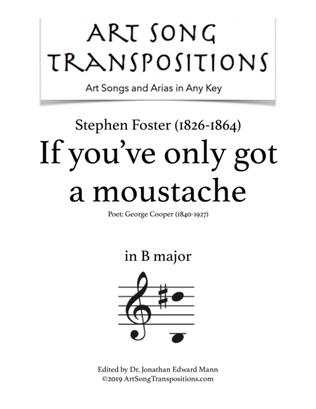 FOSTER: If you've only got a moustache (transposed to B major)