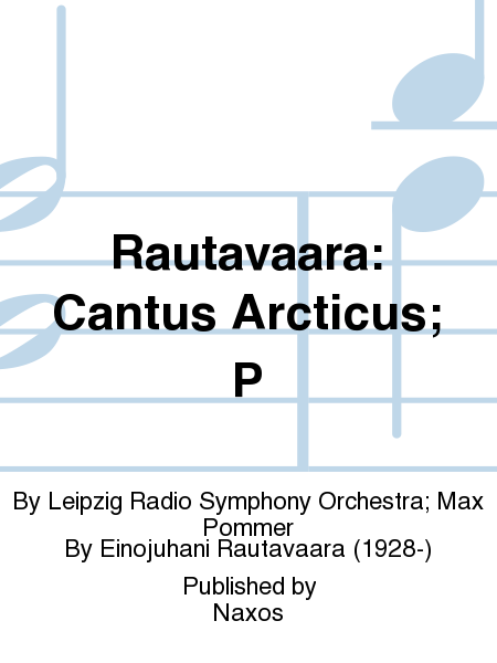 Rautavaara: Cantus Arcticus; P
