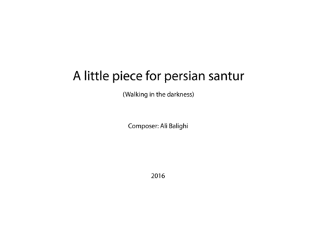 Walking in the darkness (A little piece for persian santur)