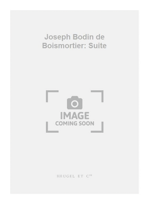 Joseph Bodin de Boismortier: Suite
