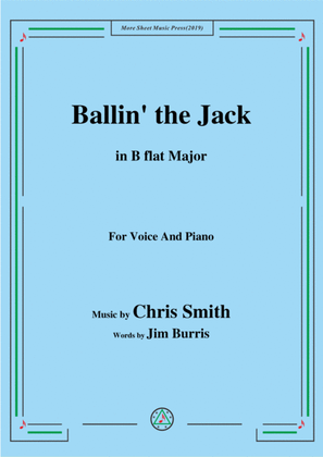 Chris Smith-Ballin' the Jack,in B flat Major,for Voice&Piano