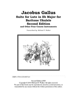 Jacobus Gallus Suite for Lute in Eb Major for Baritone Ukulele and Other Four Course Instruments -
