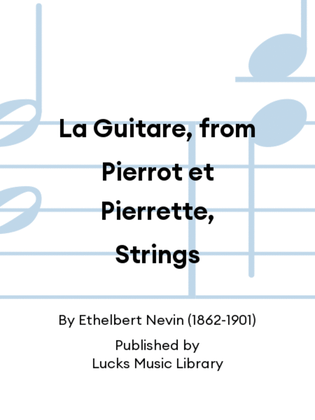 La Guitare, from Pierrot et Pierrette, Strings