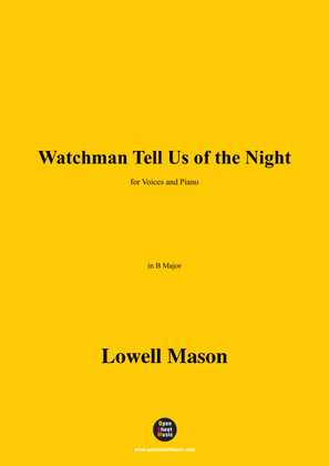 Lowell Mason-Watchman Tell Us of the Night,in B Major