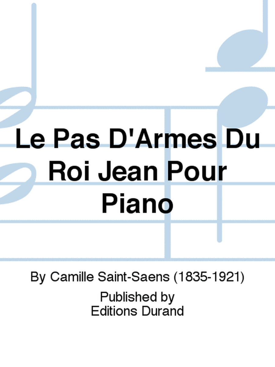 Le Pas D'Armes Du Roi Jean Pour Piano