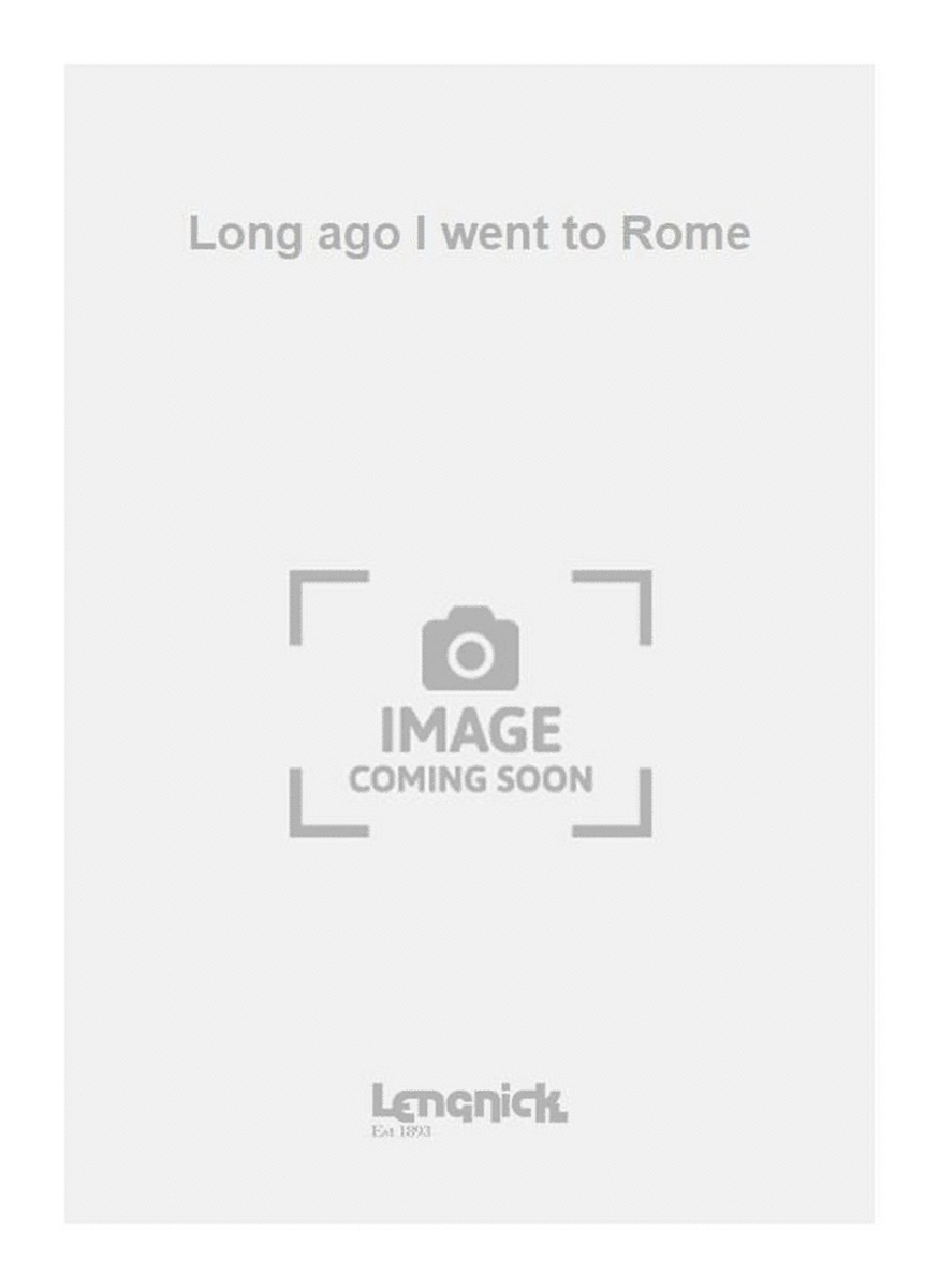 Long ago I went to Rome