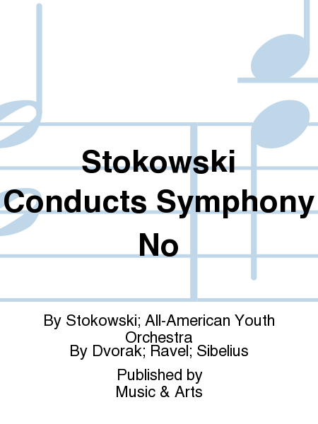 Stokowski Conducts Symphony No
