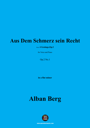 Alban Berg-Aus Dem Schmerz sein Recht(1910),in a flat minor,Op.2 No.1