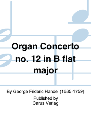 Organ Concerto no. 12 in B flat major