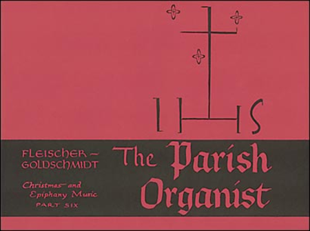 Parish Organist, Part Vi: Christmas/Epiphany