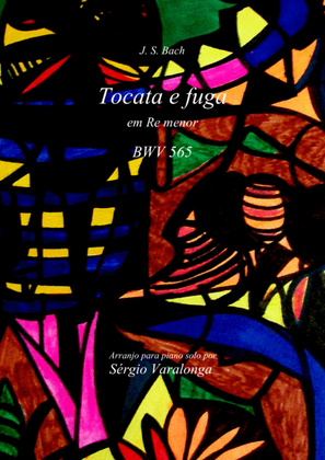 J.S. Bach - Toccata and fugue, BWV 565, arranged by Sérgio Varalonga