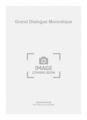 Grand Dialogue Monodique