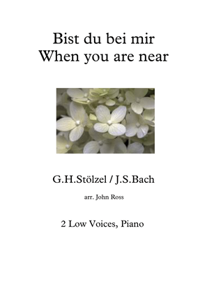 Bist du bei mir / When you are near - 2 Low voices, Piano
