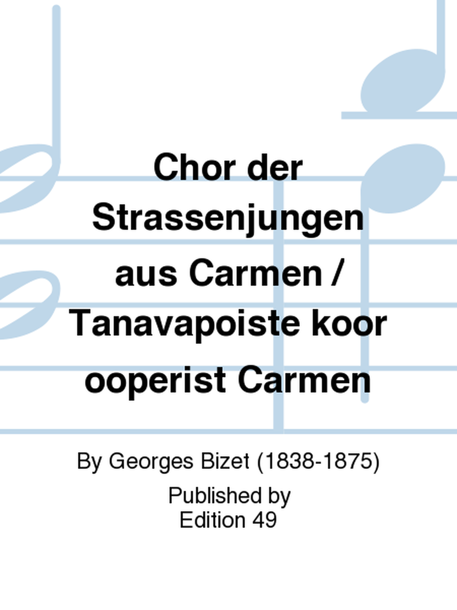 Chor der Strassenjungen aus Carmen / Tanavapoiste koor ooperist Carmen