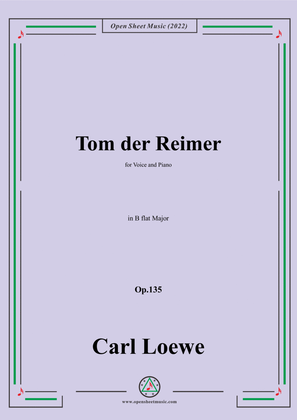 Loewe-Tom der Reimer,in B flat Major,Op.135a,for Voice and Piano