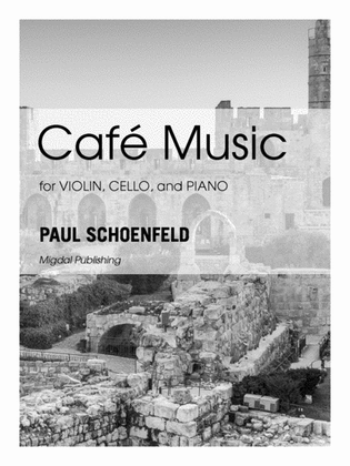 Cafe Music for Violin, Cello and Piano (Score and Parts)