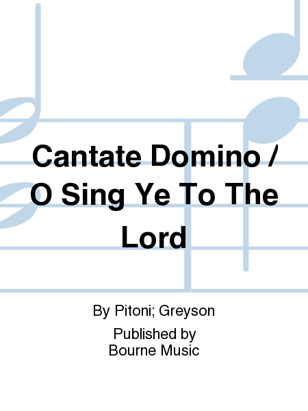 Cantate Domino / O Sing Ye To The Lord