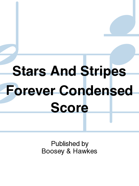 Stars And Stripes Forever Condensed Score