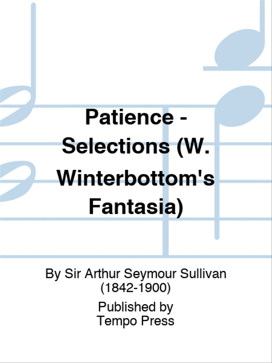 Patience - Selections (W. Winterbottom's Fantasia) Piano scores gallery preview page 1