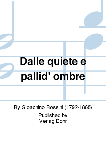 Dalle quiete e pallid' ombre -Kantate für Sopran, Bariton und Klavier-